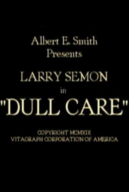 Dull Care Poster