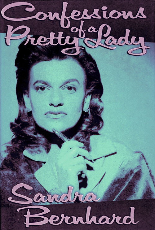 Sandra Bernhard: Confessions of a Pretty Lady Poster