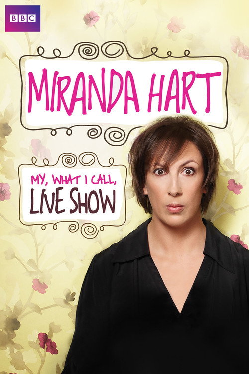 Miranda Hart - My, What I Call, Live Show Poster