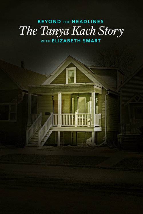 Beyond the Headlines: The Tanya Kach Story with Elizabeth Smart Poster