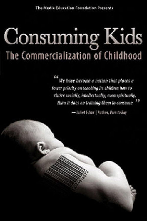 Consuming Kids: The Commercialization of Childhood Poster