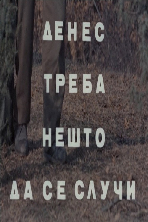 Something Should Happen Today Poster