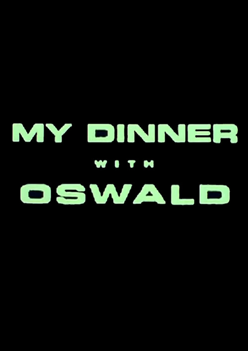 My Dinner With Oswald Poster
