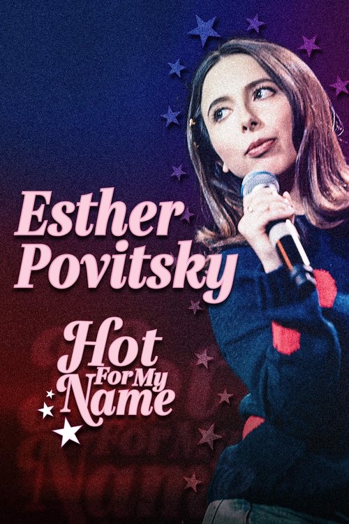 Esther Povitsky: Hot for My Name Poster