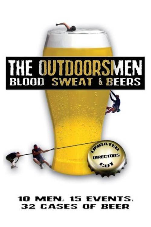 The Outdoorsmen: Blood, Sweat & Beers Poster