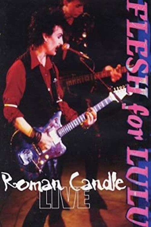Flesh for Lulu: Roman Candle Live Poster