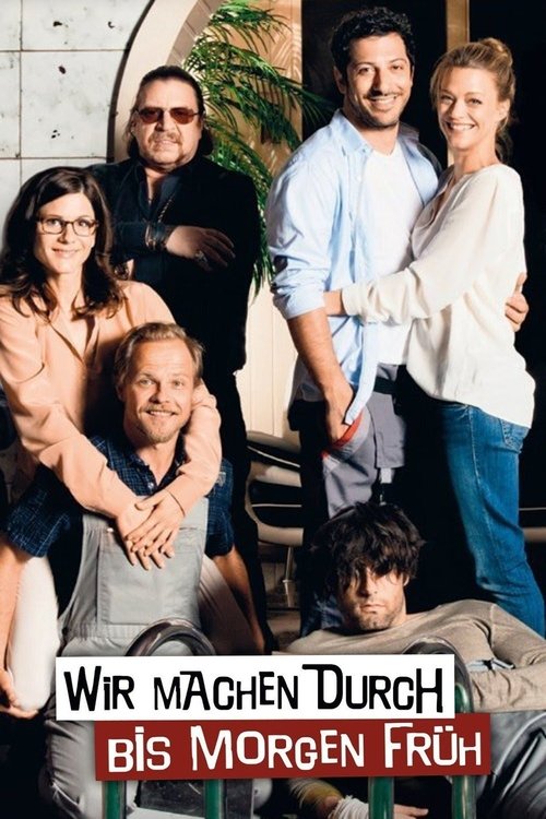 Wir machen durch bis morgen früh Poster