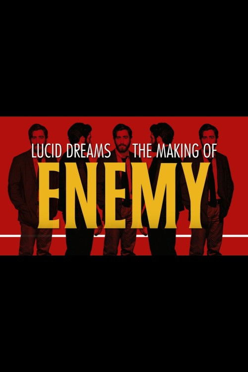 Lucid Dreams: The Making of Enemy Poster