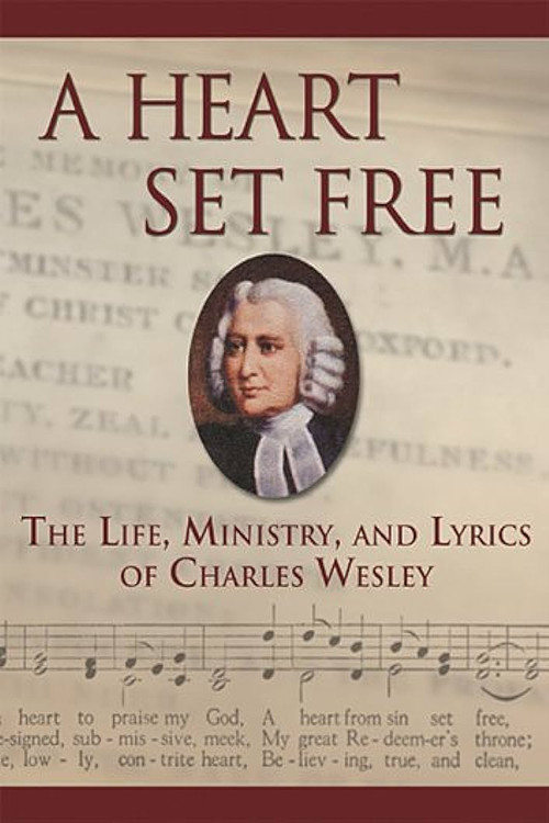 A Heart Set Free: Charles Wesley Poster