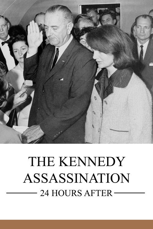 The Kennedy Assassination: 24 Hours After Poster