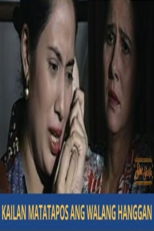 Kailan Matatapos ang Walang Hanggan Poster