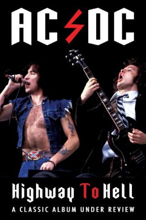 AC/DC: Highway to Hell - Classic Album Under Review Poster