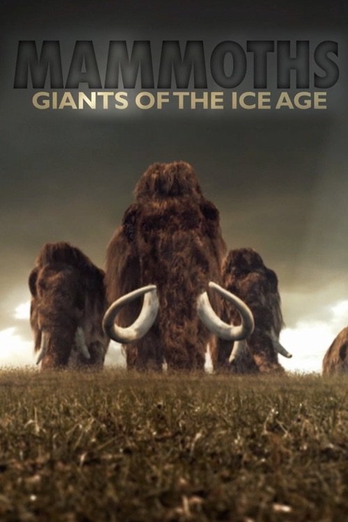 Mammoths: Giants of the Ice Age Poster