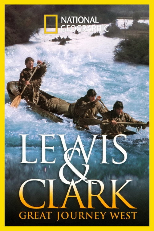 Lewis & Clark: Great Journey West Poster