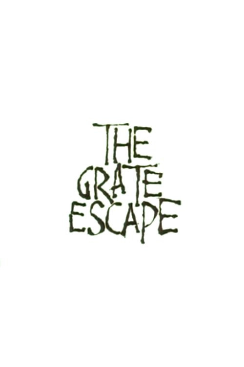 The Grate Escape Poster