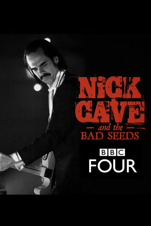 Nick Cave & The Bad Seeds: BBC Four Sessions Poster