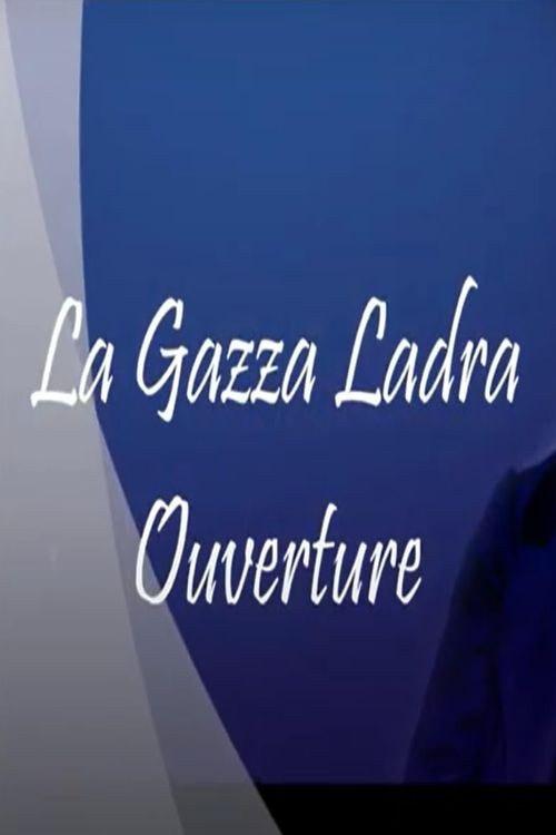 La Gazza Ladra Overture Poster