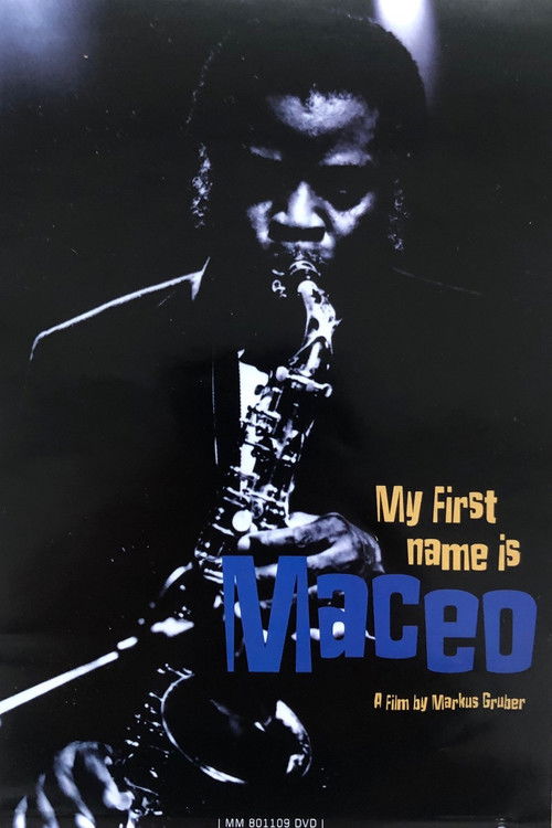 Maceo Parker: My First Name Is Maceo Poster
