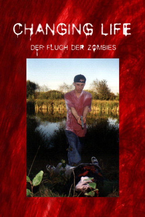 Changing Life - Der Fluch Der Zombies Poster