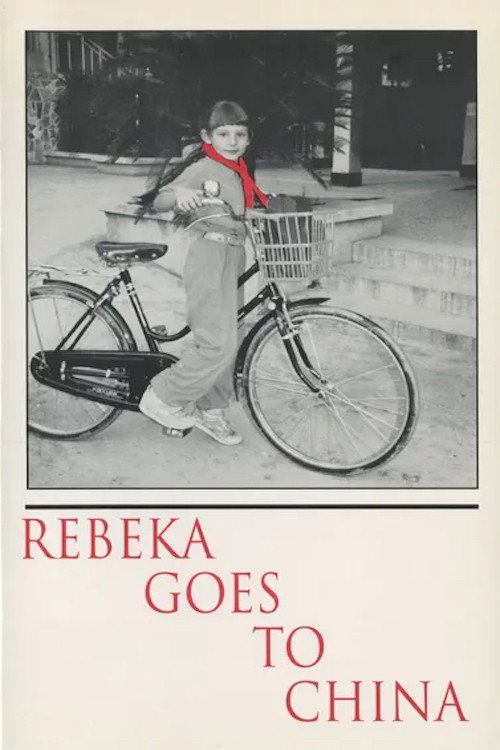 Rebeka Goes To China Poster