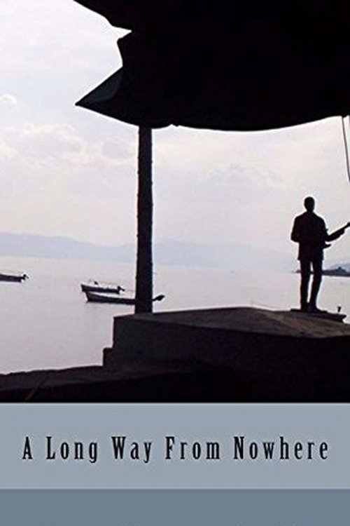 A Long Way from Nowhere Poster
