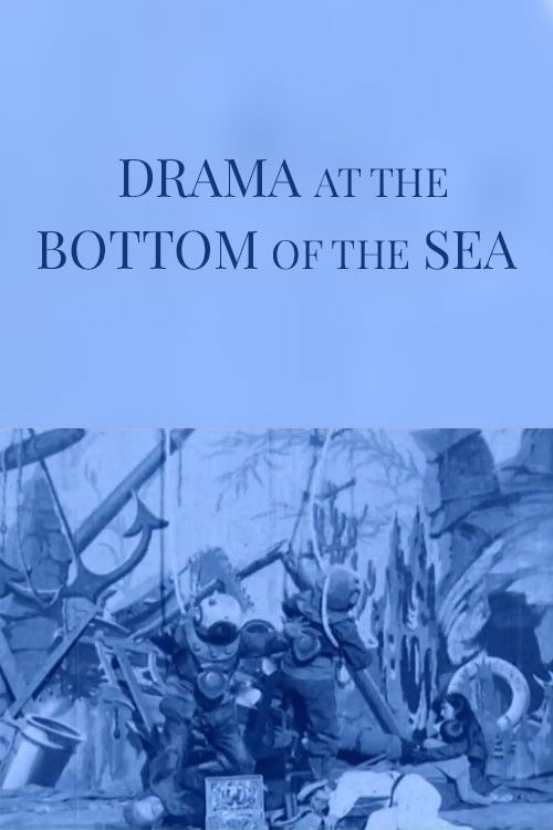 Drama at the Bottom of the Sea Poster