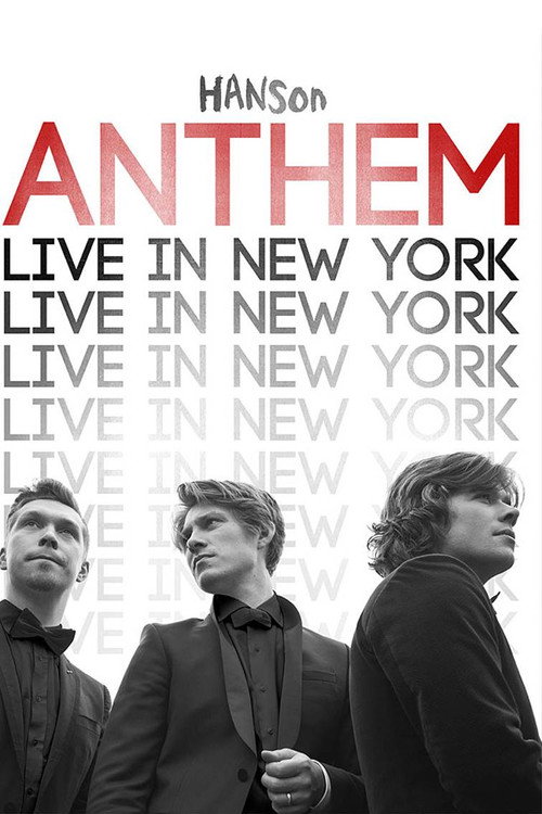 Hanson: ANTHEM Live in New York Poster