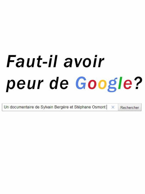 Faut-il avoir peur de Google? Poster