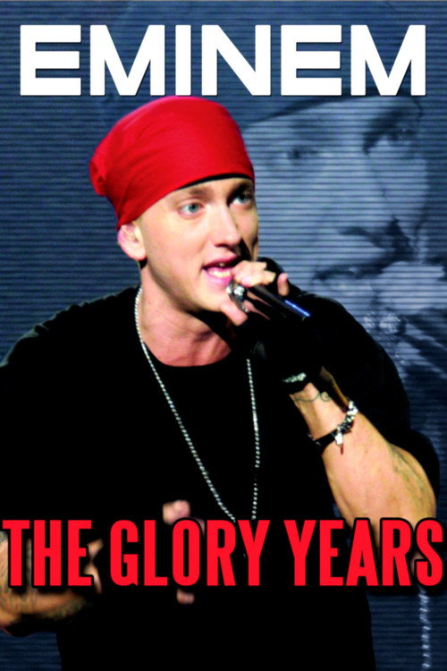 Eminem: The Glory Years Poster