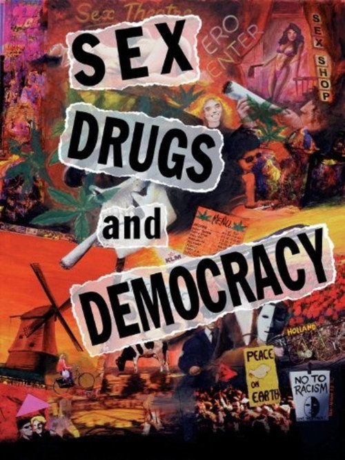 Sex, Drugs and Democracy Poster