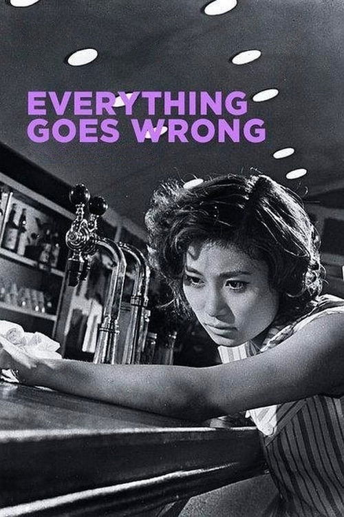 Everything Goes Wrong Poster