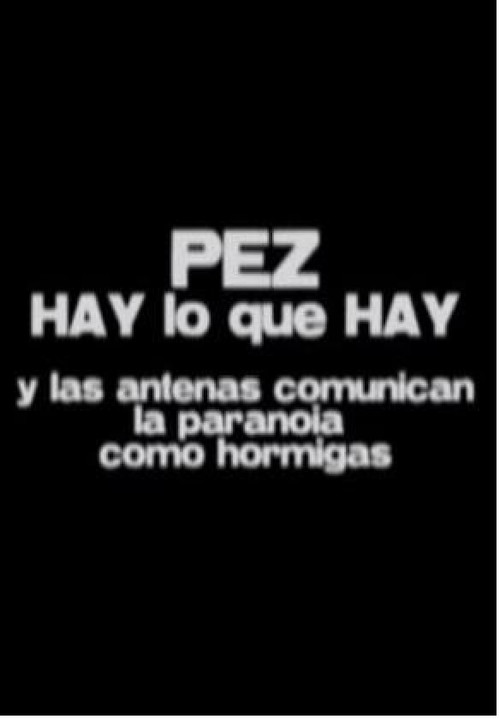 Hay lo que hay - Y las antenas comunican la paranoia como hormigas Poster