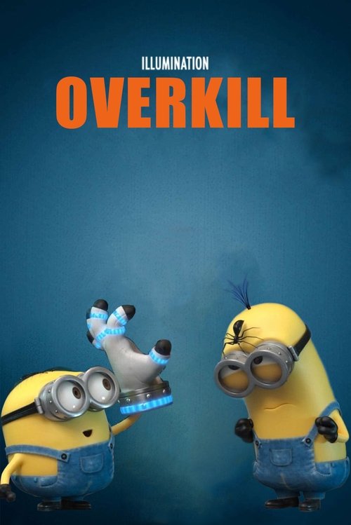 Minion Moments: Overkill Poster