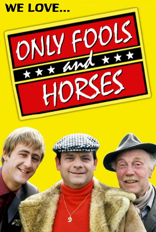 We Love Only Fools and Horses Poster