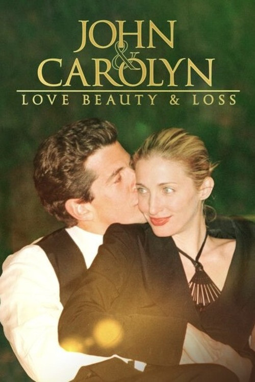 John and Carolyn: Love, Beauty and Loss Poster