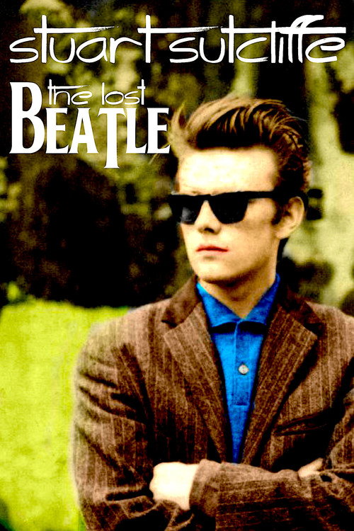Stuart Sutcliffe: The Lost Beatle Poster
