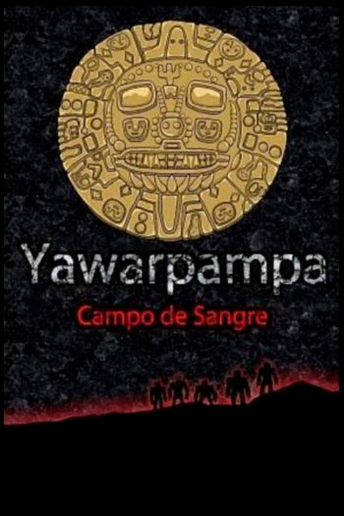 Yawarpampa: campo de sangre Poster