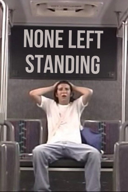 None Left Standing Poster