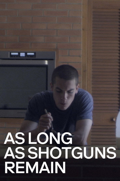As Long as Shotguns Remain Poster