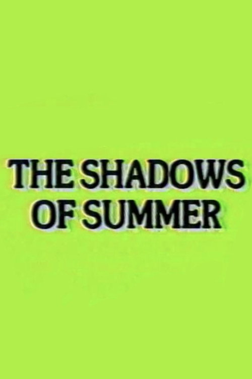The Shadows of Summer Poster