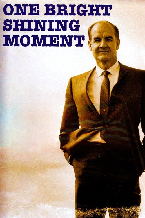 One Bright Shining Moment: The Forgotten Summer of George McGovern Poster