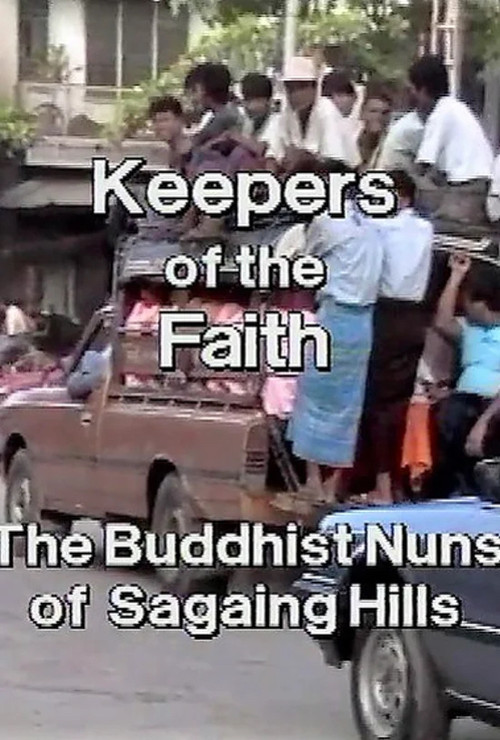 Keepers of the Faith:The Buddhist Nuns of the Sagaing Hills Poster