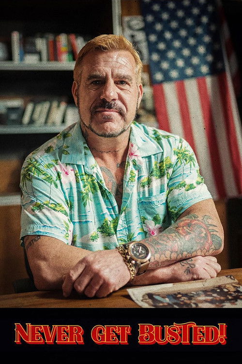 Never Get Busted! Poster