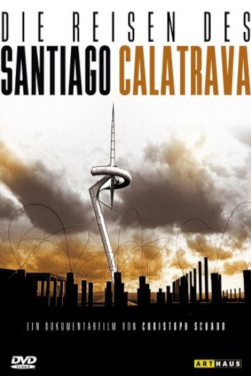 Die Reisen des Santiago Calatrava Poster