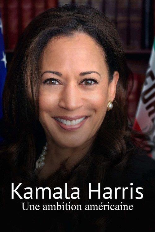 Kamala Harris, an American ambition Poster