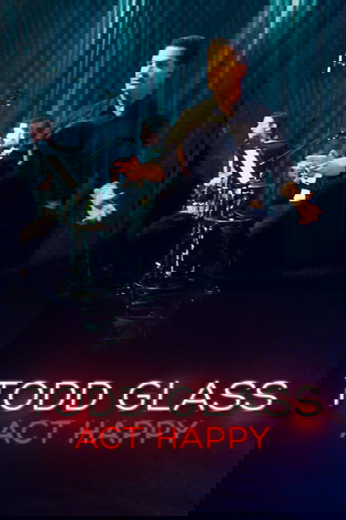 Todd Glass: Act Happy Poster