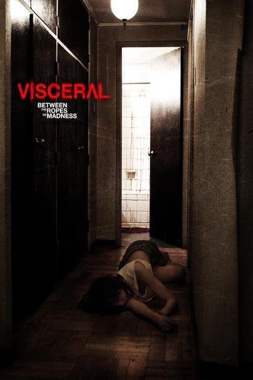 Visceral: Between the Ropes of Madness Poster