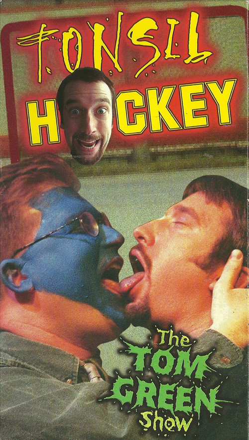 Tom Green: Tonsil Hockey Poster