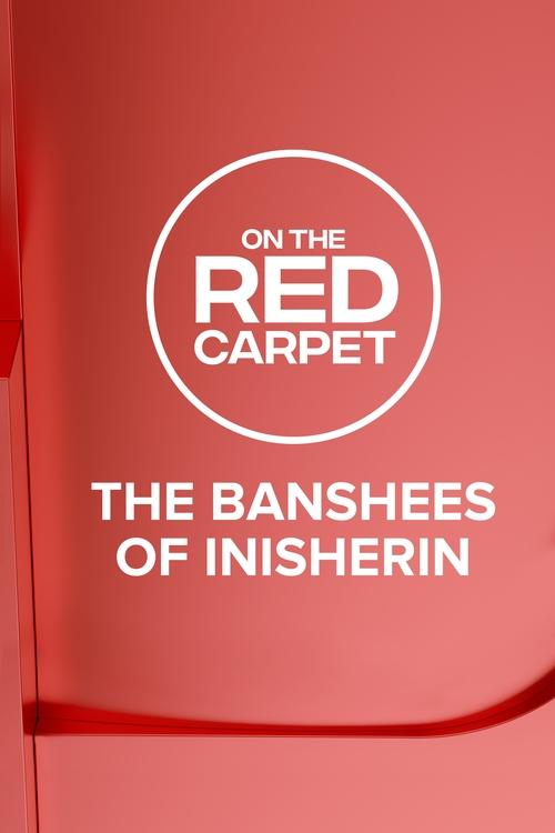 On the Red Carpet Presents: The Banshees of Inisherin Poster