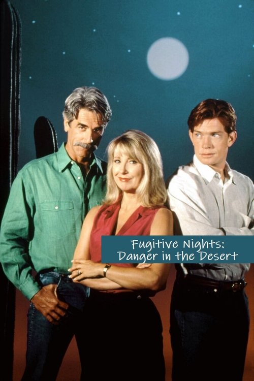Fugitive Nights: Danger in the Desert Poster